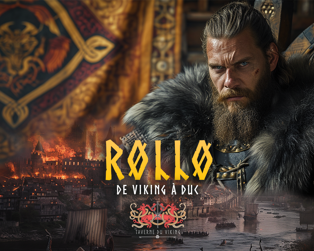 Rollo : De Viking à Duc de Normandie